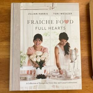 Fraiche food, full hearts cookbook